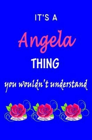 Cover of It's A Angela Thing You Wouldn't Understand