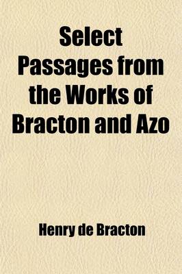 Book cover for Select Passages from the Works of Bracton and Azo Volume 8