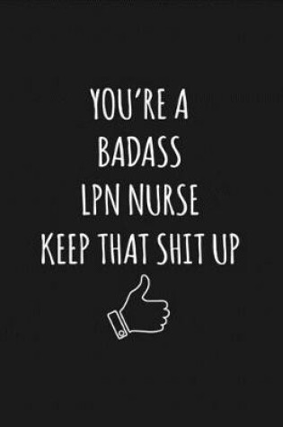 Cover of You're A Badass LPN Nurse