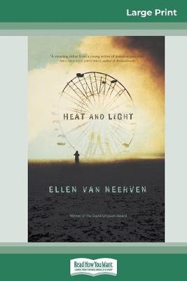 Book cover for Heat and Light (16pt Large Print Edition)