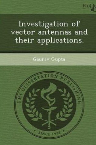 Cover of Investigation of Vector Antennas and Their Applications