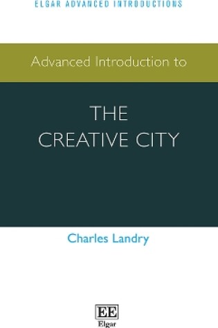 Cover of Advanced Introduction to the Creative City