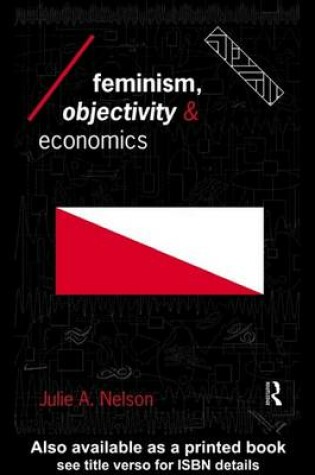 Cover of Feminism, Objectivity and Economics