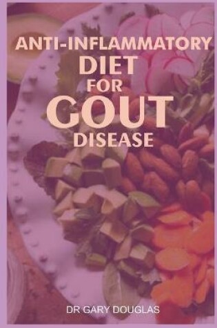 Cover of Anti-Inflammatory Diet for Gout Disease