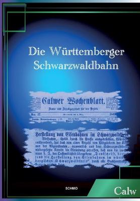 Cover of Die Wurttemberger Schwarzwaldbahn