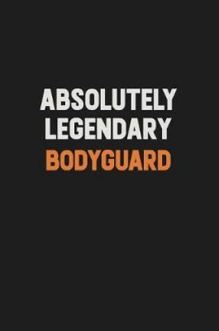 Cover of Absolutely Legendary Bodyguard