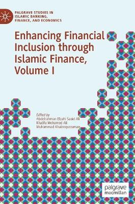 Book cover for Enhancing Financial Inclusion through Islamic Finance, Volume I