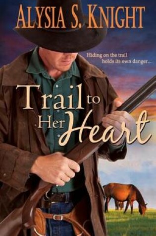 Cover of Trail to Her Heart