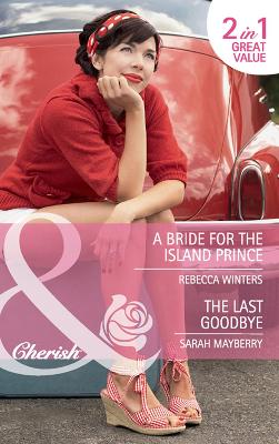Book cover for A Bride for the Island Prince / The Last Goodbye