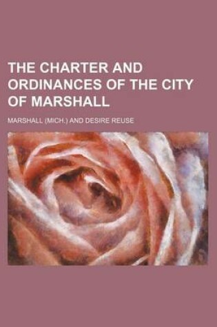 Cover of The Charter and Ordinances of the City of Marshall