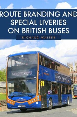 Cover of Route Branding and Special Liveries on British Buses
