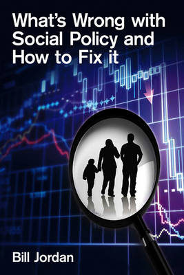 Cover of What's Wrong with Social Policy and How to Fix It