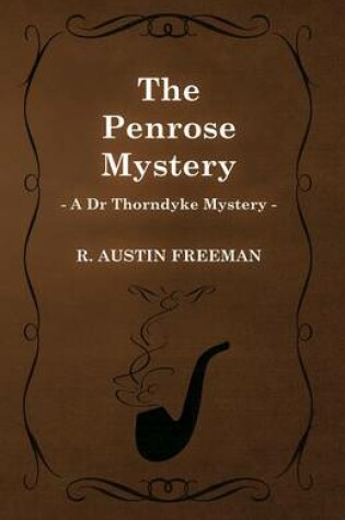 Cover of The Penrose Mystery (a Dr Thorndyke Mystery)