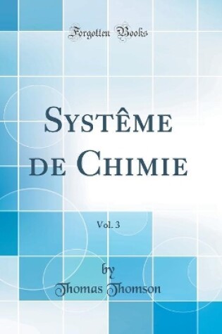 Cover of Systême de Chimie, Vol. 3 (Classic Reprint)