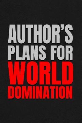 Book cover for Author's Plans for World Domination