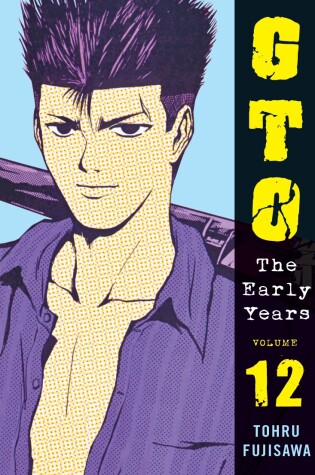Cover of Gto: The Early Years Vol.12