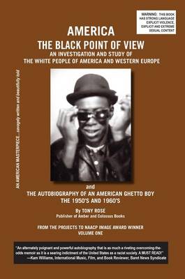 Book cover for America the Black Point of View - An Investigation and Study of the White People of America and Western Europe and the Autobiography of an American Gh