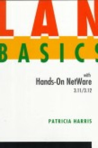 Cover of Local Area Networks Basics with Hands-on Netware Version 3.11/3.12