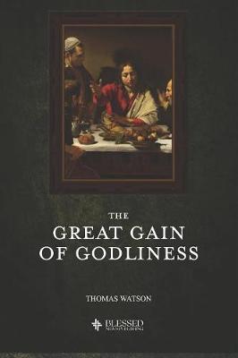 Book cover for The Great Gain of Godliness (Illustrated)