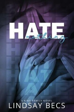 Cover of Hate Nothing