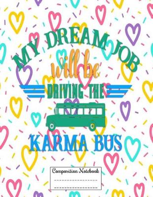 Book cover for My Dream Job Will Driving the Karma Bus