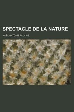 Cover of Spectacle de La Nature Volume 6