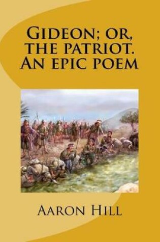 Cover of Gideon; or, the patriot. An epic poem