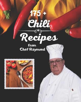 Book cover for 175+ chili recipes from chef Raymond