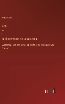 Book cover for Les é́tablissements de Saint Louis