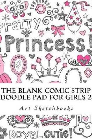 Cover of The Blank Comic Strip Doodle Pad for Girls 2