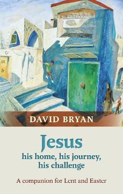 Book cover for Jesus - His Home, His Journey, His Challenge