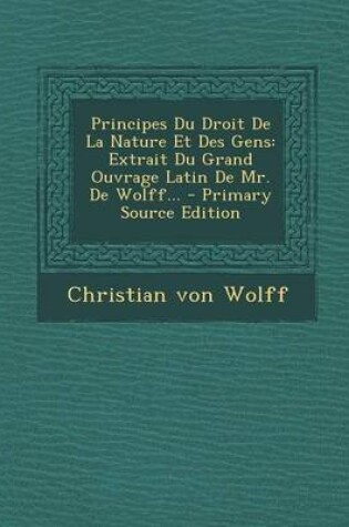 Cover of Principes Du Droit De La Nature Et Des Gens