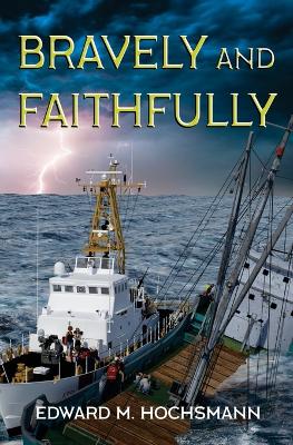 Cover of Bravely and Faithfully