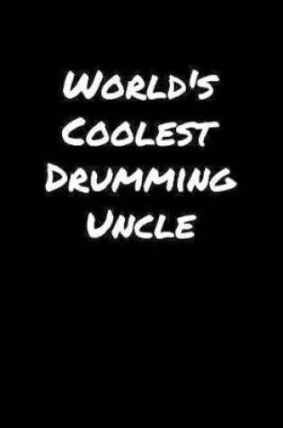 Cover of World's Coolest Drumming Uncle