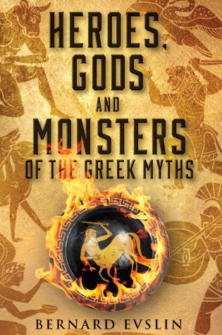 Cover of Heroes, Gods and Monsters of the Greek Myths