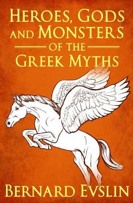 Book cover for Heroes, Gods and Monsters of the Greek Myths