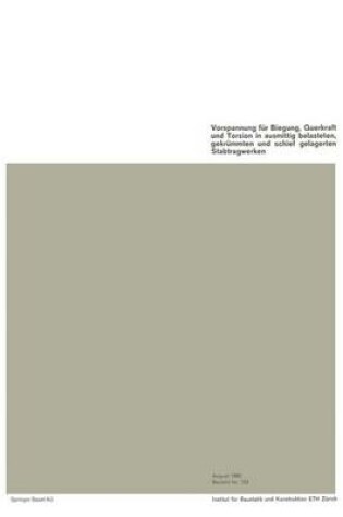 Cover of Vorspannung Fur Biegung, Querkraft Und Torsion in Ausmittig Belasteten, Gekrummten Und Schief Gelagerten Stabtragwerken