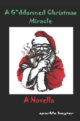 Book cover for A Goddamned Christmas Miracle