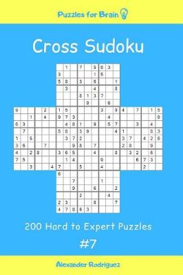 Book cover for Puzzles for Brain - Cross Sudoku 200 Hard to Expert Puzzles vol. 7