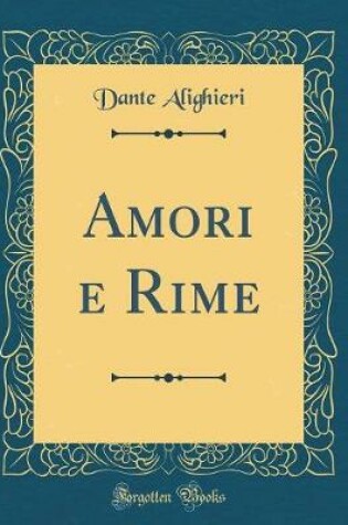 Cover of Amori e Rime (Classic Reprint)