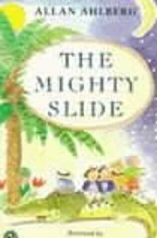 Cover of The Mighty Slide