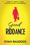 Book cover for Good Riddance