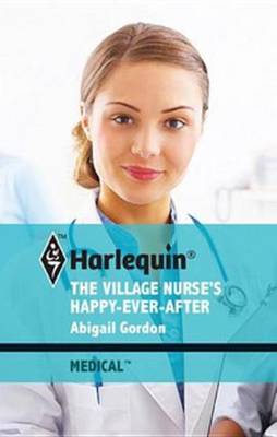 Book cover for The Village Nurse's Happy-Ever-After