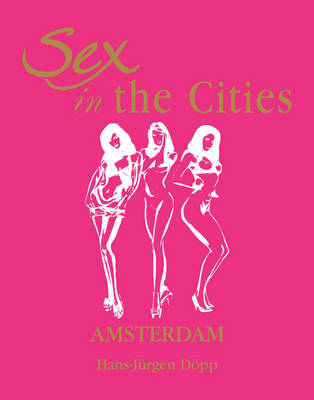 Cover of Sex in the Cities  Vol 1 (Amsterdam)