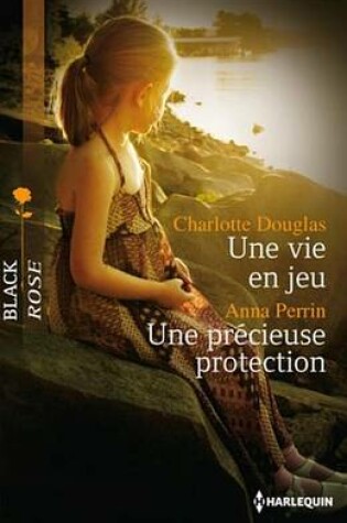 Cover of Une Vie En Jeu - Une Precieuse Protection