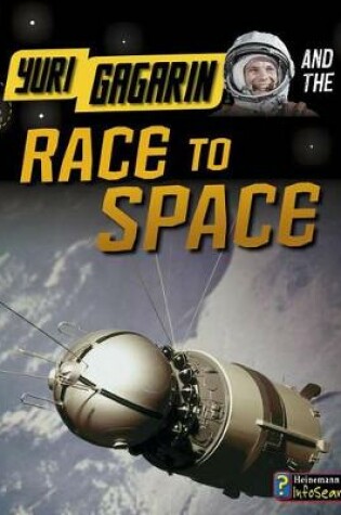 Cover of Yuri Gagarin and the Race to Space (Adventures in Space)