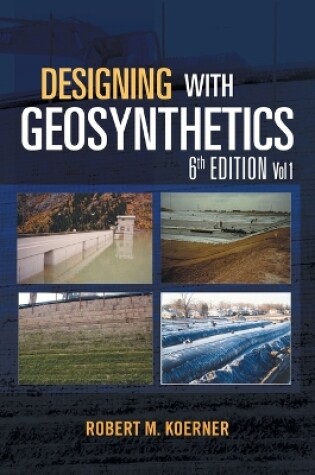 Cover of Designing with Geosynthetics - 6th Edition Vol. 1