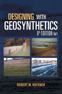 Book cover for Designing with Geosynthetics - 6th Edition Vol. 1