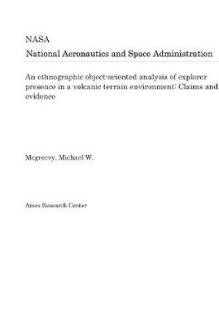 Cover of An Ethnographic Object-Oriented Analysis of Explorer Presence in a Volcanic Terrain Environment