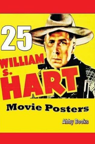 Cover of 25 William S. Hart Movie Posters